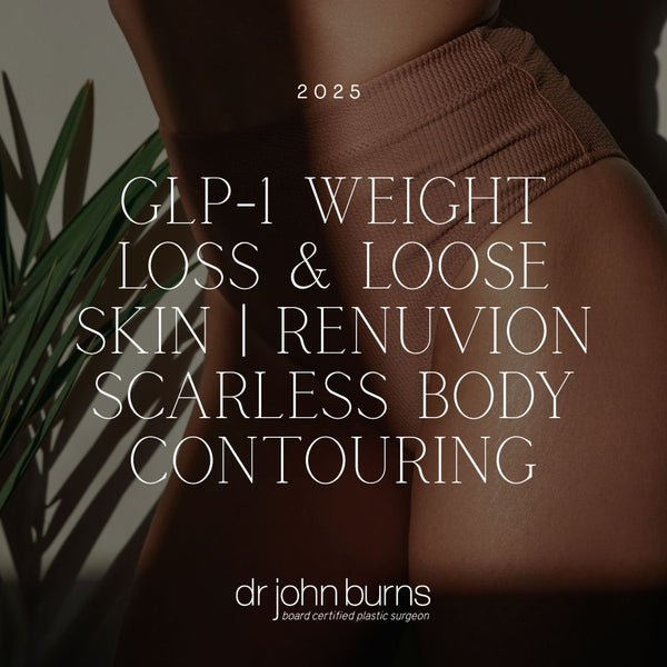 GLP-1 Weight Loss & Loose Skin | Renuvion Scarless Body Contouring – Dr. John Burns, Dallas TX
