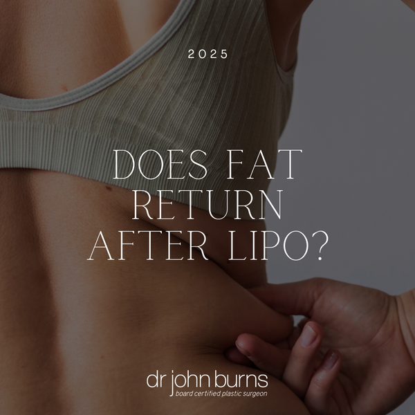 Does Fat Return After Liposuction? Dr. John Burns Plastic Surgery  Dr John  Burns