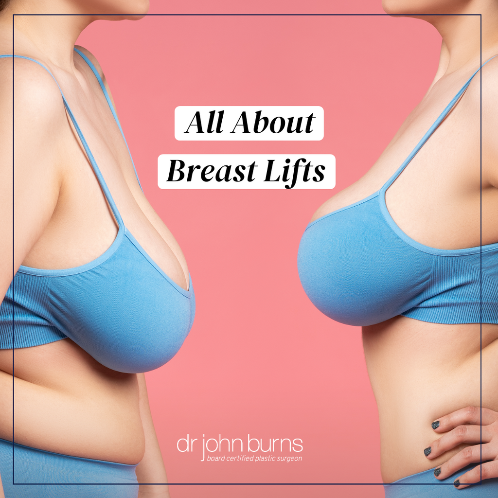 Breast Lift Procedures (Mastopexy) for Drooping Breasts - Dr. John Burns –  Dr John Burns