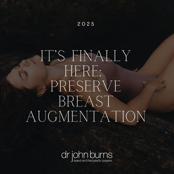 Preserve Breast Augmentation | Dr. John Burns Dallas TX