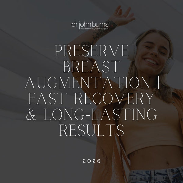 Preserve Breast Augmentation | Fast Recovery & Long-Lasting Results