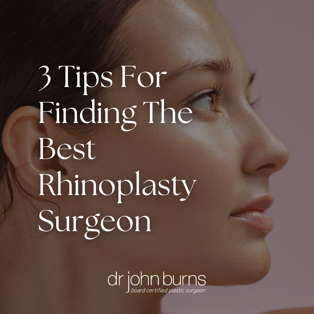 3 Tips For Finding The Best Rhinoplasty Surgeon