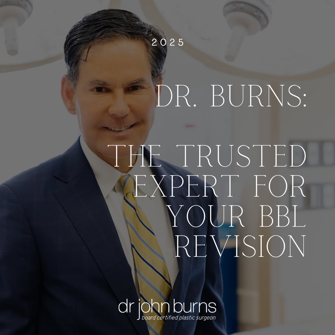 Dr. Burns: The Trusted Expert For
Your BBL Revision