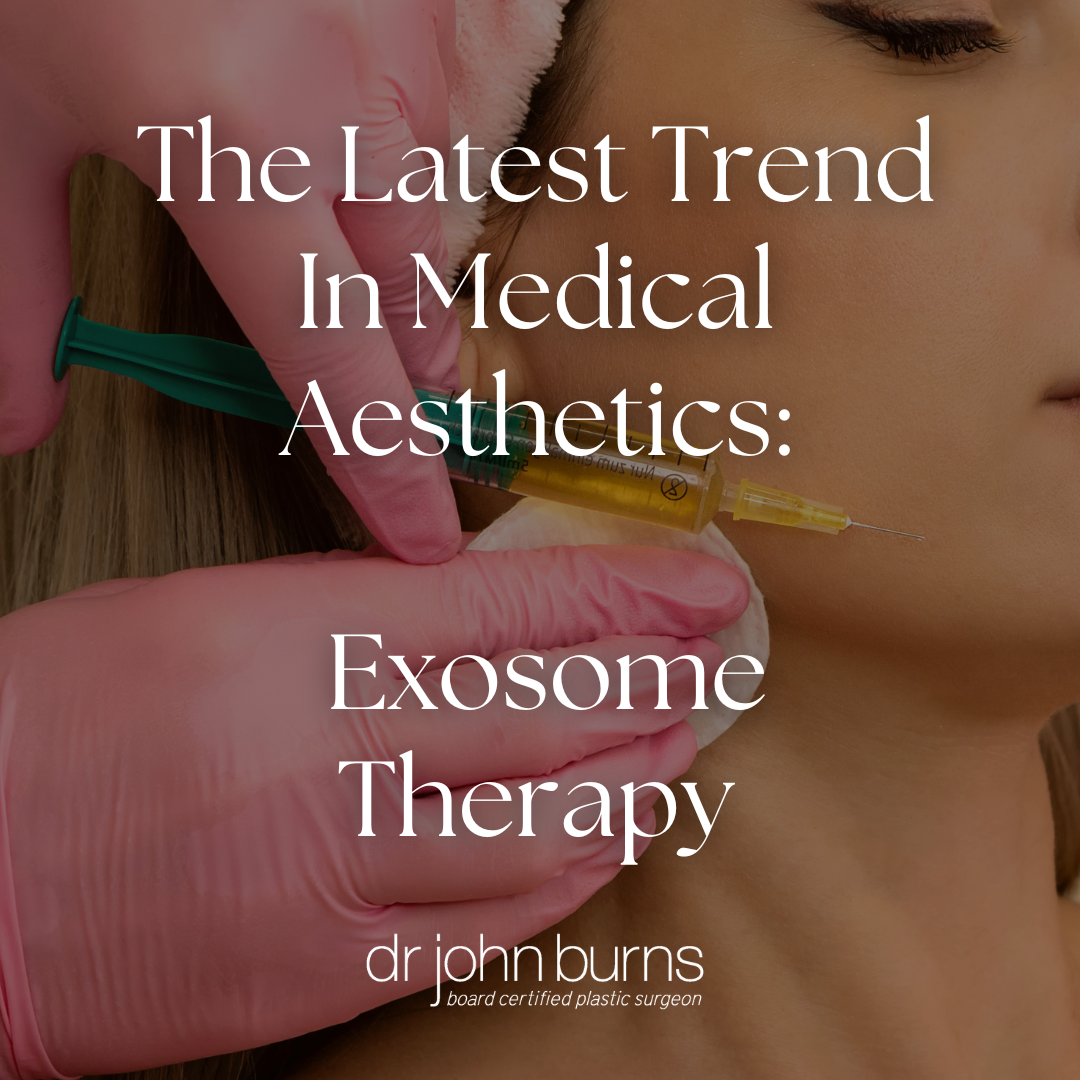 The Latest Trend in Medical Aesthetics: Exosome Therapy