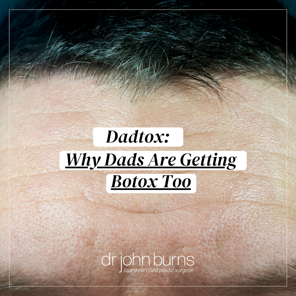 Dadtox: Why Dads Are Getting Botox Too