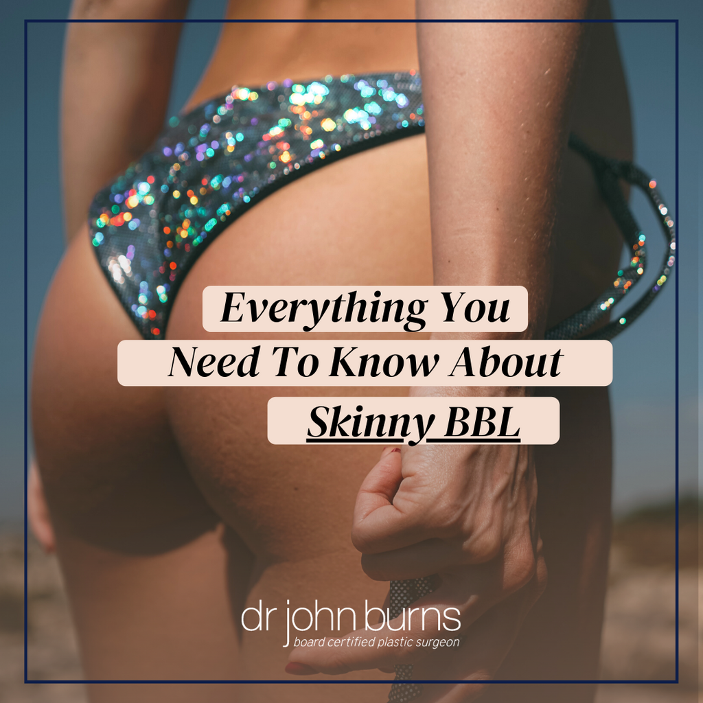 Everything You Need To Know About Skinny BBL