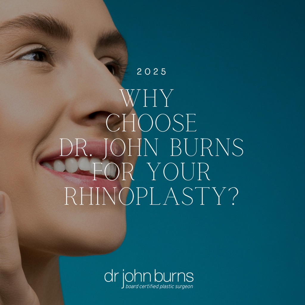 Why Choose Dr. Burns For Your Rhinoplasty?